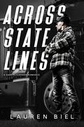 Across State Lines (Ride or Die Romances #1) by Lauren Biel