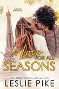 A Love For All Seasons (Lyon Family #1) by Leslie Pike