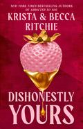 Dishonestly Yours (Webs We Weave #1) by Krista Ritchie
