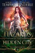 Hazards in the Hidden City by Auburn Tempest, Michael Anderle