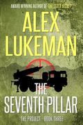 The Seventh Pillar by Alex Lukeman