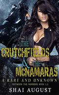 The Crutchfields & The McNamaras (The Rare and the Unknown #1.5) by Shai August