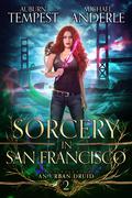 Sorcery in San Francisco by Auburn Tempest, Michael Anderle