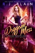 Doggone Mess by R.J. Blain