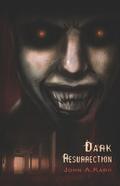 Dark Resurrection by John A Karr by John Andrew Karr