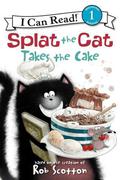 Splat the Cat Takes the Cake (Splat the Cat - I Can Read #1) by Amy Hsu Lin