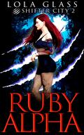 Ruby Alpha by Lola Glass