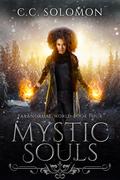Mystic Souls (Paranormal World #4) by C.C. Solomon