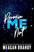Promise Me Not (Boys of Avix #2) by Meagan Brandy