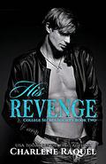 His Revenge (Secret Society #2) by Charlene Raquel