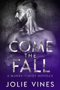 Come the Fall by Jolie Vines