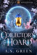 Collector's Hoard: a Spicy, Paranormal, Romantic Suspense by A.S. Green