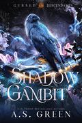 Shadow Gambit: a Steamy Witch Romance by A.S. Green