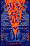 Keeper of the Rend by Lisa Maxwell