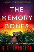 The Memory Bones by B.R. Spangler