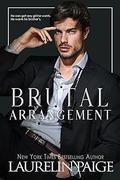 Brutal Arrangement (Brutal Billionaires #3) by Laurelin Paige
