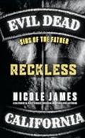 Reckless: Sins of the Father (Evil Dead MC - Second Generation #4) by Nicole James