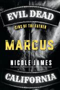 Marcus: Sins of the Father (Evil Dead MC - Second Generation, #1 by Nicole James