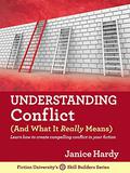 Understanding Conflict (And What It Really Means) (Skill Builders Series #2) by Janice Hardy