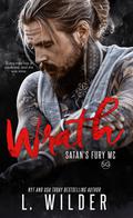 Wrath: Satan's Fury MC: SG (Satan's Fury MC Second Generation #3) by L. Wilder
