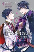 The Other World's Books Depend on the Bean Counter Vol. 4 (異世界の沙汰は社畜次第 / Isekai no sata wa shachiku shidai - manga #4) by Kazuki Irodori