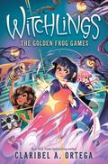The Golden Frog Games (Witchlings #2) by Claribel A. Ortega