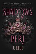 Shadows of Perl (House of Marionne #2) by J. Elle