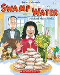 Swamp Water by Robert Munsch