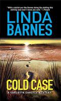 Cold Case (Carlotta Carlyle #7) by Linda Barnes