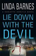 Lie Down with the Devil (Carlotta Carlyle #12) by Linda Barnes