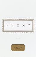 Frost: Poems: Edited by John Hollander by Robert Frost