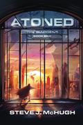 Atoned: The Wardens: Book 1 by Steve J. McHugh
