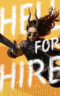 Hell For Hire (Tear Down Heaven #1) by Rachel Aaron