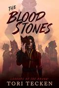 The Blood Stones (Legends of the Bruhai #1) by Tori Tecken