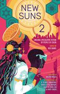 New Suns 2: Original Speculative Fiction by People of Color by Karin Lowachee