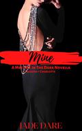 Mine: A Meet Me in the Dark Novella (Jackson + Charlotte) by Jade Dare