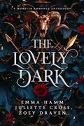 The Lovely Dark: A Monster Romance Anthology by Zoey Draven