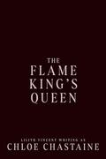 The Flame King's Queen: A Fated Mates Fantasy Romance by Lilith Vincent