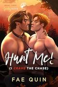 Hunt Me! I Crave the Chase (Spooky Boys #3) by Fae Quin