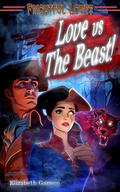 Love vs The Beast! (Frightful Loves #2) by Elizabeth Gannon