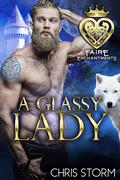 A Glassy Lady: A Paranormal Renaissance Faire Romance by Chris Storm