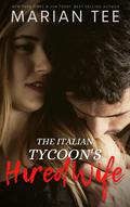 The Italian Billionaire's Hired Wife by Marian Tee