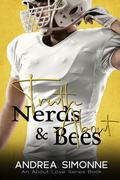Truth About Nerds & Bees by Andrea Simonne