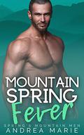Mountain Spring Fever by Andrea Marie