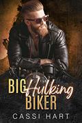 Big Hulking Biker by Cassi Hart