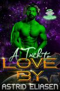 A Trick to Love By (Alien Love Encounters #11) by Astrid Eliasen