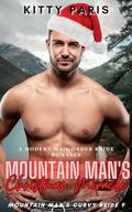 Mountain Man's Christmas Miracle: A Modern Mail Order Bride Romance by Kitty Paris