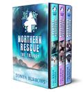 Northern Rescue: The Complete Trilogy by Tonya Burrows