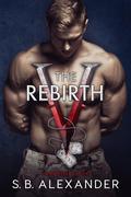 The Rebirth (Vampire Navy SEAL: Sam & Layla #7) by S.B. Alexander