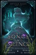 Of Songs and Silence by Elle Madison, Robin D. Mahle